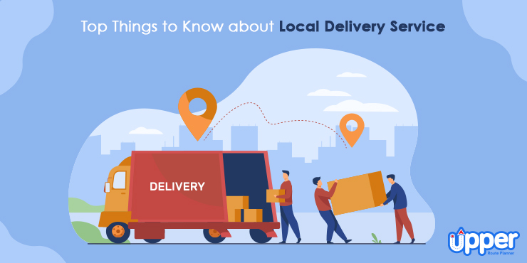 Top Things to Know about Local Delivery Service