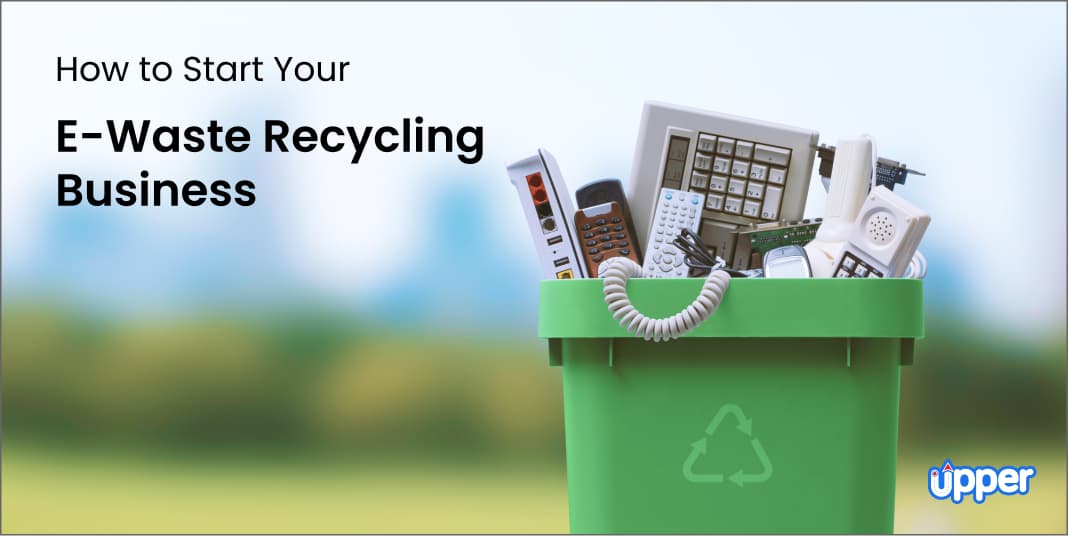 How to start your e-waste recycling business