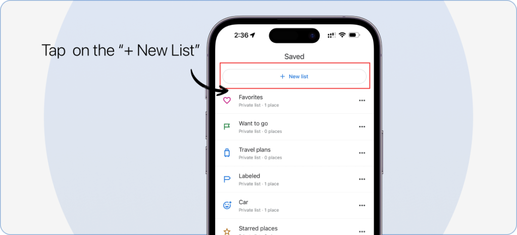 Tapping the ‘New List’ option at the top of the Google Maps app to create a new list of locations