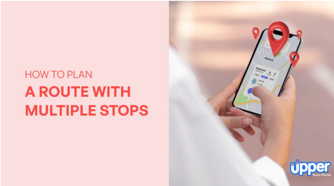 A Beginner’s Guide on How to Plan a Route